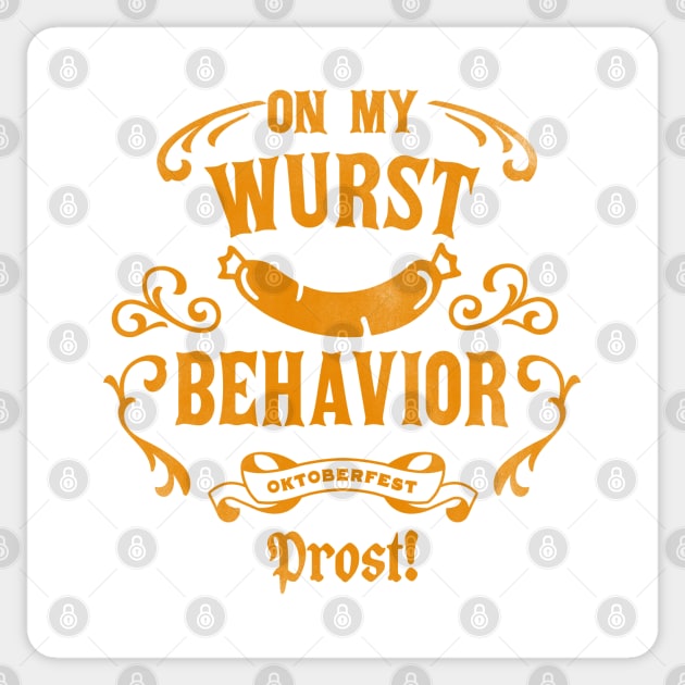 On My Wurst Behavior: Oktoberfest Prost Funny Gift Sticker by The Whiskey Ginger